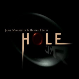 Jamie Winchester & Hrutka Róbert - Hole LP (CD)